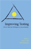 Improving Testing: Process Tools and Techniques to Assure Quality