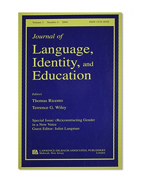 (Re)constructing Gender in a New Voice: A Special Issue of the Journal of Language, Identity, and Education