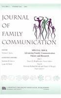 Advancing Family  Communication Theory Jfc V4#3/4 (Journal of Family Communication)