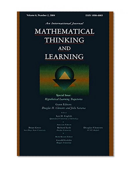 Hypothetical Learning Trajectories: A Special Issue of Mathematical Thinking and Learning