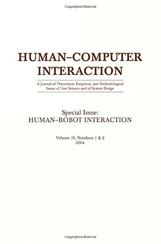 Human-robot Interaction: A Special Double Issue of human-computer Interaction