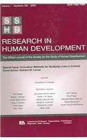 Innovative Methods for Studying Lives in Context: A Special Double Issue of Research in Human Development