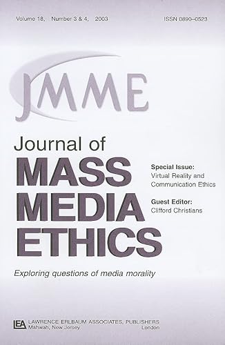 Virtual Reality and Communication Ethics: A Special Double Issue of the Journal of Mass Media Ethics
