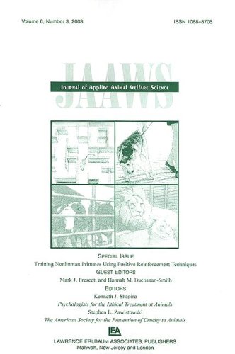 Training Nonhuman Primates Using Positive Reinforcement Techniques: A Special Issue of the journal of Applied Animal Welfare Science