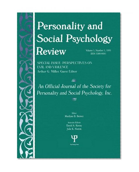 Perspectives on Evil and Violence: A Special Issue of personality and Social Psychology Review (Vol 3, No 3)