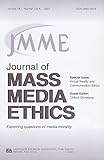 Virtual Reality and Communication Ethics: A Special Double Issue of the Journal of Mass Media Ethics