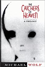The Catchers of Heaven: A Trilogy