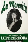 La Morenita: The Story of Lupe Cordoba