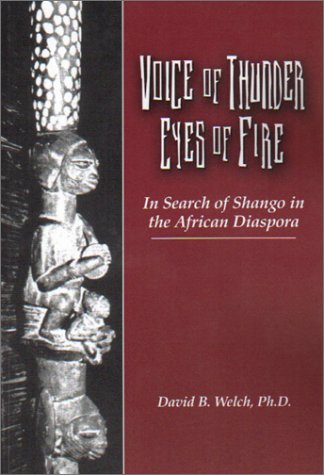 Voice of Thunder/Eyes of Fire: In Search of Shango in the African Disaspora