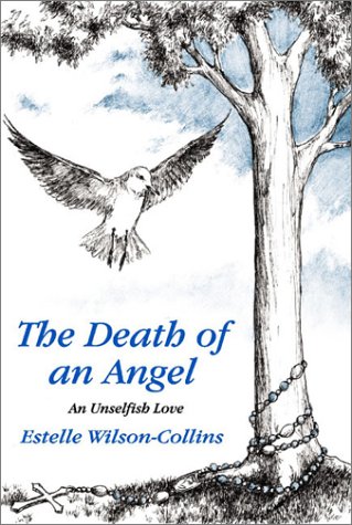 The Death of an Angel: An Unselfish Love