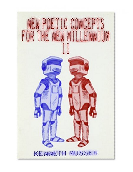 New Poetic Concepts for the New Millennium II