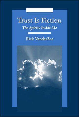 Trust is Fiction (The Spirits Inside Me)