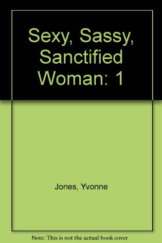 Sexy, Sassy, Sanctified Woman