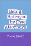 Being Betrayed by Two Attorneys