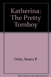 Katherina: The Pretty Tomboy