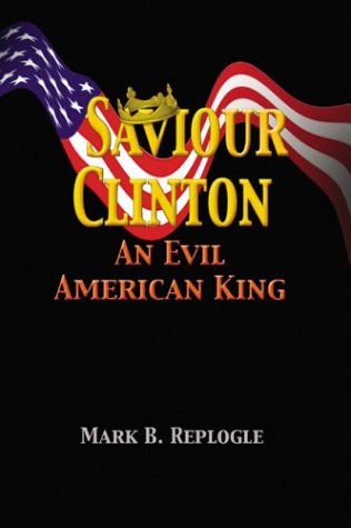 Saviour Clinton: An Evil American King