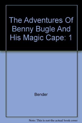 The Adventures of Benny Bugle and His Magic Cape