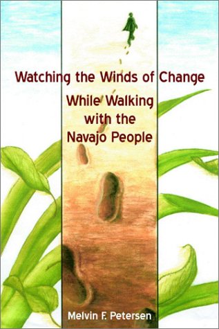Watching the Winds of Change While Walking With the Navajo People