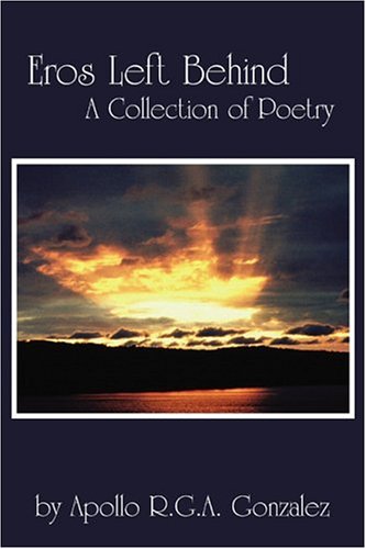 Eros Left Behind: A Collection of Poetry