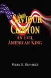 Saviour Clinton: An Evil American King