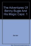 The Adventures of Benny Bugle and His Magic Cape