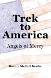Trek to America: Angels of Mercy