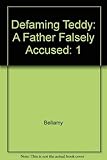 Defaming Teddy: A Father Falsely Accused