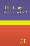 The Laugh: Interactive Book #1A