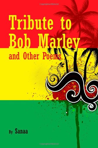 Tribute to Bob Marley and Other Poems