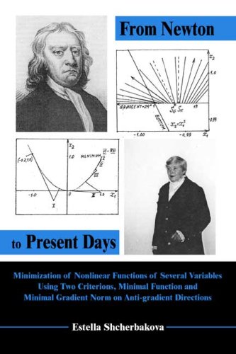 From Newton to Present Days: Minimization of Nonlinear Functions of Several Variables Using Two Criterions, Minimal Function and Minimal Gradient Norm on Anti-gradient Directions