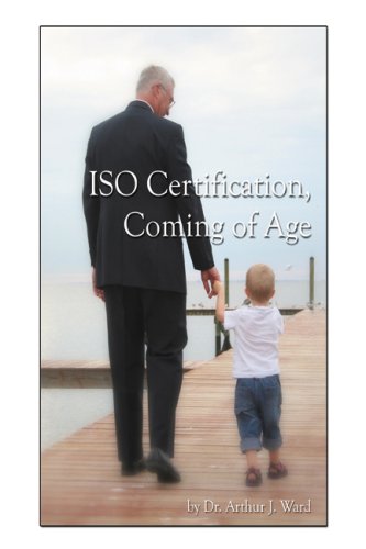 ISO Certification, Coming of Age