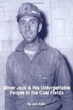 Miner Jack and His Unforgettable People in the Coal Fields