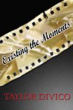 Existing the Moments