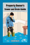 Property Owner's Sewer and Drain Guide