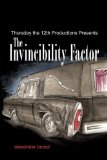 Thursday the 12th Productions Presents: The Invincibility Factor
