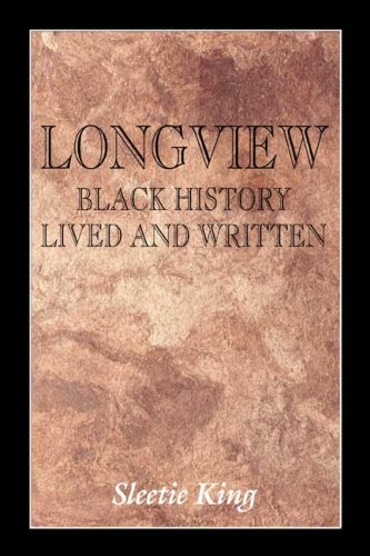 Longview: Black History Lived and Written