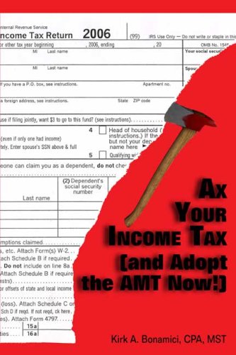 Ax Your Income Tax (and Adopt the AMT Now!)