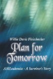 Plan for Tomorrow: Amleukemia- a Survivor's Story