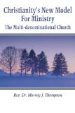 Christianity's New Model for Ministry: The Multi-denominational Church