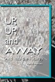 Up, Up, and Away (And Into the Future)