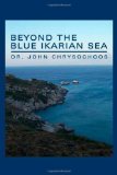 Beyond the Blue Ikarian Sea
