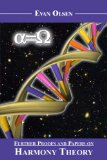 Alpha=omega: Futher Proofs and Papers on Harmony Theory