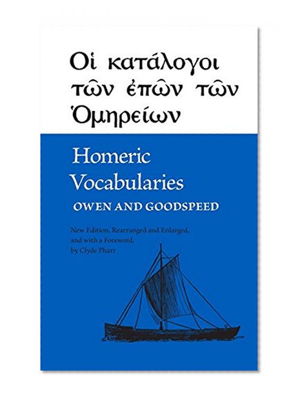 Book Cover Homeric Vocabularies: Greek and English Word-Lists for the Study of Homer
