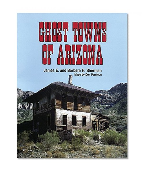 Ghost Towns of Arizona