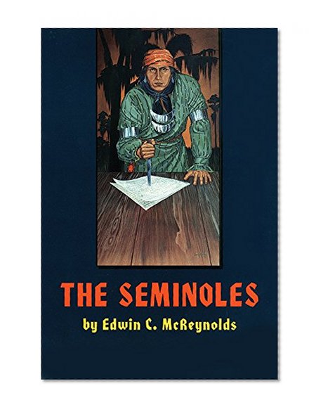 The Seminoles (The Civilization of the American Indian Series)