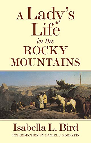 A Lady's Life in the Rocky Mountains (Volume 14) (The Western Frontier Library Series)