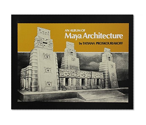 An Album of Maya Architecture