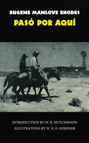 Pasó Por Aquí (The Western Frontier Library Series)