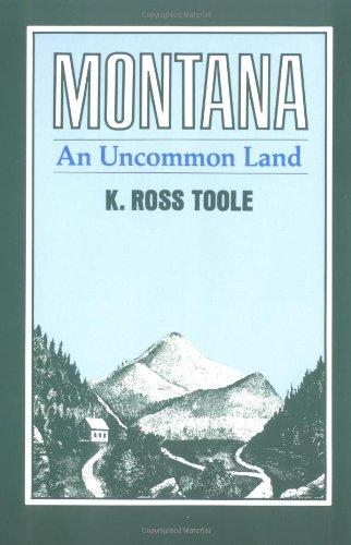 Montana: An Uncommon Land