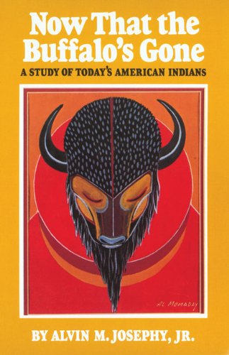 Now That the Buffalo's Gone: A Study of Today's American Indians